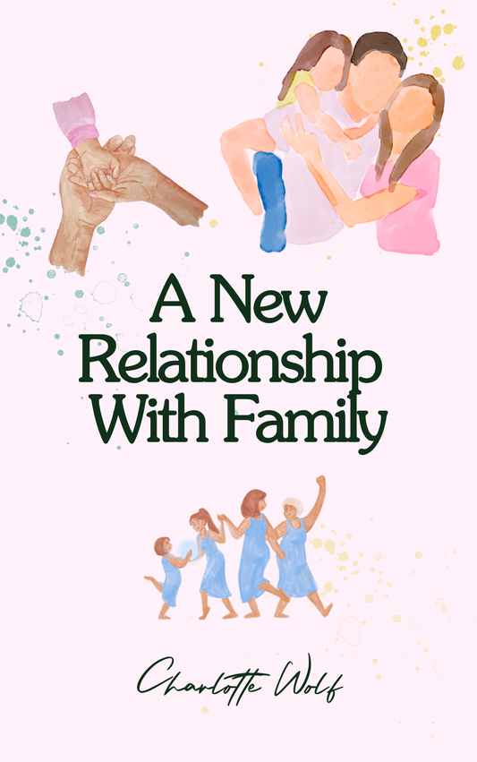 A New Relationship With Family ebook cover by Charlotte Wolf